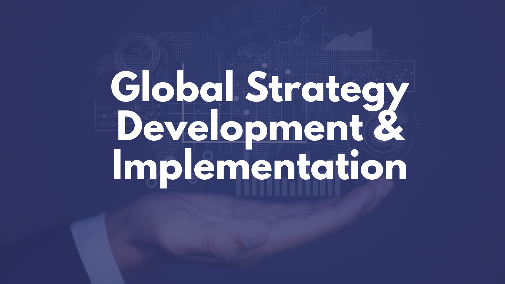 Global Strategy Development Implementation